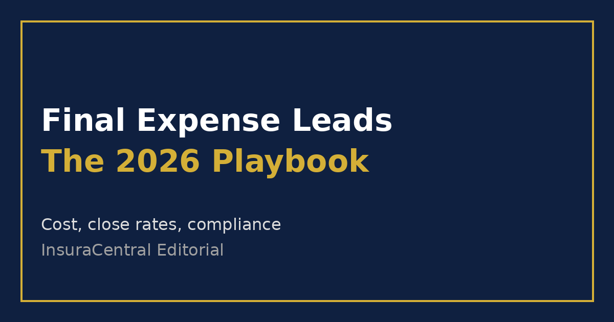 Final Expense Leads: The 2026 Agent's ROI & Close-Rate Playbook